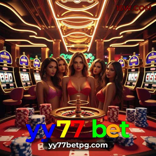 yy77 bet – Jogos de Cassino Online com Prêmios Reais